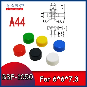A44-Chave cap B3F-1050 ADAPTA-se a 6*6*7.3 praça interruptor do toque 5.8 Auto-bloqueio 4.5X4.5X7