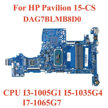 Para HP Pavilion 15-CS Portátil placa-mãe DAG7BLMB8D0 com CPU I3-1005G1 I5-1035G4 I7-1065G7 100% Totalmente Testada de Trabalho